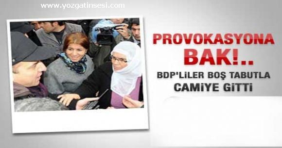 BDPnin bo� tabut yalan� tutmad�....