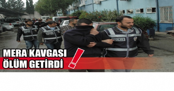 Mera Kavgas� �l�m Getirdi