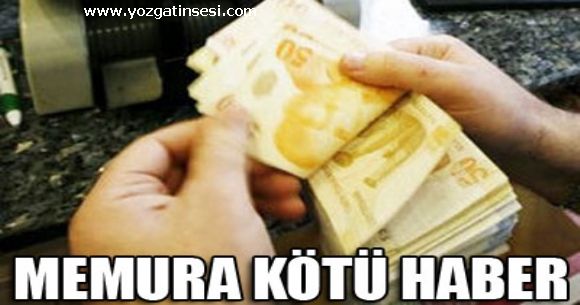 2008 den sonra memur olanlara k�t� haber...