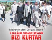 Hristiyan din adam�: Yunanistan� Erdo�an y�netsin