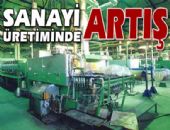 Sanayii �retiminde art��