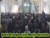 Bo�azl�yanda �ehit Mustafa Erdo�an i�in Mevlit Okutuldu.