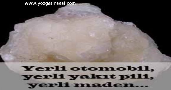 Yerli Otomobil, Yerli Yak�t Pili, Yerli Maden...